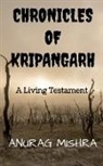 Anurag Mishra - Chronicles Of Kripangarh