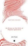 John Foster - An Essay on the Evils of Popular Ignorance
