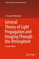 T Stewart McKechnie, T. Stewart McKechnie - General Theory of Light Propagation and Imaging Through the Atmosphere