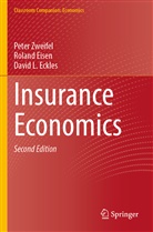 David L Eckles, David L. Eckles, Roland Eisen, Peter Zweifel - Insurance Economics