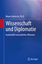 Mauro Galluccio, Mauro ( Ph.D.) Galluccio, Ph. D. Galluccio, Ph.D. Galluccio, Mauro Galluccio Ph D - Wissenschaft und Diplomatie