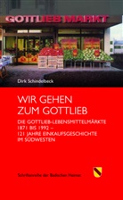 Dirk Schindelbeck - Wir gehen zum Gottlieb