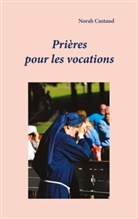 Norah Custaud - Prières pour les vocations