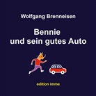 Wolfgang Brenneisen - Bennie und sein gutes Auto