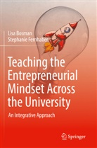 Lisa Bosman, Stephanie Fernhaber - Teaching the Entrepreneurial Mindset Across the University