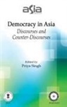 Priya Singh - Asia Annual 2011: Democracy in Asia: Discourses and Counter-Discourses