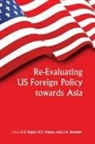 J. a. Bonofer, D. S. Rajan, R. S. Vasan - Re-Evaluating Us Foreign Policy Towards Asia