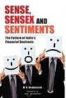 M. R. Venkatesh - Sense, Sensex and Setiments: The Failure of India's Financial Sentinels