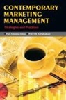 Faheema Idrees, T. M. Kuthubudeen - Contemporary Marketing Management: Strategies and Practices