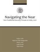 Wilson John, Sunjoy Joshi, Rajeswari Pillai Rajagopalan - Navigating the Near: Non-Traditional Security Threats to India, 2020