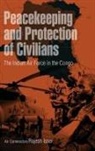 Rajesh Isser - Peacekeeping and Protection of Civilians: The Indian Air Force in the Congo