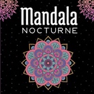 Sage et Serein Cahier d'Activité - Mandala Nocturne