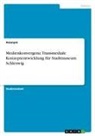 Anonym, Anonymous - Medienkonvergenz. Transmediale Konzeptentwicklung für Stadtmuseum Schleswig