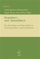 Linda Karlsson Hammarfelt, Edgar Platen, Petra Platen - Krankheit und Gesundheit