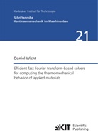 Daniel Wicht - Efficient fast Fourier transform-based solvers for computing the thermomechanical behavior of applied materials