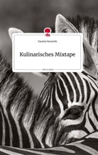Daniela Neuwirth - Kulinarisches Mixtape. Life is a Story - story.one