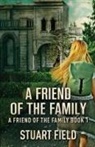 Stuart Field - A Friend Of The Family
