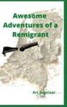 Art Zegelaar - Awesome Adventures of a Remigrant