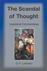 G. V. Loewen - The Scandal of Thought