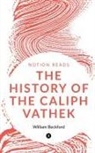 William Beckford - The History of the Caliph Vathek