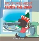 Tiffany Bryant - Teddy the Chef
