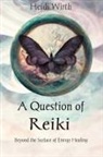 Heidi Wirth - A Question of Reiki