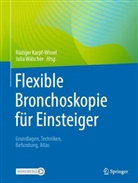 Karpf-Wissel, Rüdiger Karpf-Wissel, Wälscher, Julia Wälscher - Flexible Bronchoskopie für Einsteiger