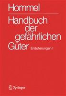 Holzhäuser, Jörg Holzhäuser, Petra Holzhäuser, Günter Hommel - Handbuch der gefährlichen Güter. Erläuterungen I