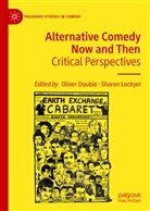 Oliver Double, Lockyer, Sharon Lockyer - Alternative Comedy Now and Then