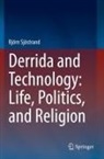 Björn Sjöstrand - Derrida and Technology: Life, Politics, and Religion