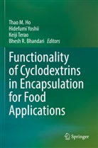 Bhesh R. Bhandari, Thao M. Ho, Keiji Terao, Keiji Terao et al, Hidefumi Yoshii - Functionality of Cyclodextrins in Encapsulation for Food Applications