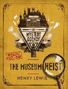 Henry Lewis, Lewis Henry - The Museum Heist