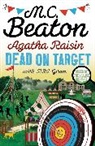M C Beaton, M.C. Beaton - Agatha Raisin: Dead on Target