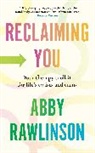 Abby Rawlinson - Reclaiming You
