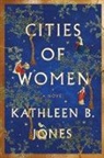 Kathleen B. Jones, Jones Kathleen B. - Cities of Women