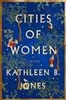 Kathleen B. Jones, Jones Kathleen B. - Cities of Women