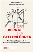 Céline Hoyeau, Hildegund Keul - Der Verrat der Seelenführer