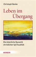 Christoph Benke, Christoph (Privatdozent) Benke - Leben im Übergang