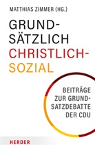 Matthias Zimmer, Matthias Zimmer (Dr. ) - Grundsätzlich Christlich-Sozial