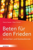 Hanns Sauter, Peter Schott - Beten für den Frieden