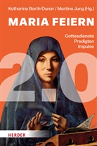 Barth-Duran, Katharina Barth-Duran, Martina Jung - Maria feiern 2.0