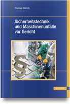 Thomas Wilrich - Sicherheitstechnik und Maschinenunfälle vor Gericht
