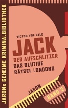 Victor von Falk, Victor von Falk, Mirko Schädel - Jack der Aufschlitzer