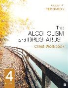 Robert R. Perkinson, Robert R. R. Perkinson, Perkinson Robert R. - Alcoholism and Drug Abuse Client Workbook