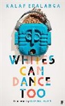 Kalaf Epalanga - Whites Can Dance Too