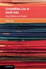 Amber Darr, Amber (University of Manchester) Darr - Competition Law in South Asia