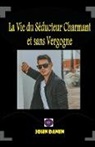 John Danen - La Vie du Séducteur Charmant et sans Vergogne