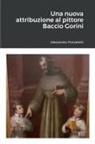 Alessandro Ponzeletti - Una nuova attribuzione al pittore Baccio Gorini