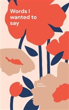 Josefa Ciesielska - Words I wanted to say