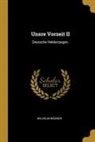 Wilhelm Wagner - Unsre Vorzeit II: Deutsche Heldensagen